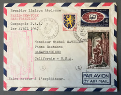 France, Enveloppe PREMIERE LIAISON AERIENNE PARIS-NEW YORK-SAN FRANSISCO 31.3.1967 - (W1517) - 1961-....