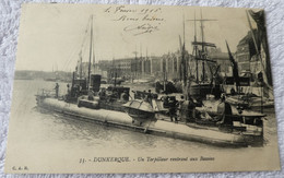 DUNKERQUE  Un Torpilleur Rentrant Aux Bassins - Dunkerque