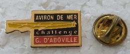 Pin's - Sports - AVIRON DE MER - Challenge - G. D'ABOVILLE - - Rowing