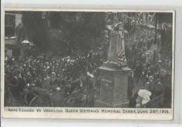 Cpa England Derbyshire King Edward 7 Unveiling Queen Victoria 's Memorial Derby June 28 Th , 1906 - Derbyshire