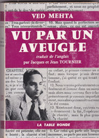 VED MEHTA - Vu Par Un Aveugle - éditions La Table Ronde - 1959 - Astronomía