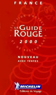 Le Guide Rouge, Guide Michelin Hôtels Et Restaurants France 2000 - Michelin (guides)