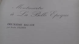 Montmartre à La Belle époque 2e Ballade ANDRE FILDIER éditions Libro-sciences 1973 - Paris