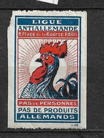 France Vignette Ligue Anti Allemande "pas De Personnel Pas De Produits Allemands"  Neuf  ( * ) Voir Scans   - Militärmarken