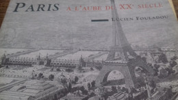 Paris à L'aube Du XXe Siècle LUCIEN FOULADOU éditions Alan Sutton 2003 - Paris
