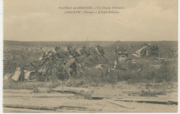WWI FRANCE CHAUDUN‘s Plateau – A Field Aviation – Crashed Airplanes Of WWI - Vliegtuigen