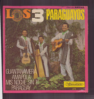 45 T Los 3 Paraguayos " Guantanamera + Amapola + Paraguay + Mis Noches Sin Ti " - Música Del Mundo