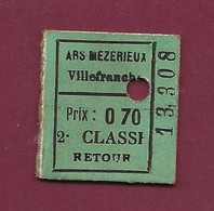 170321 - TICKET TRANSPORT METRO CHEMIN DE FER TRAM - 1905 ARS MEZERIEUX VILLEFRANCHE Prix 0.70 2e Classe 13308 - Europa