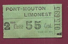 170321 - TICKET TRANSPORT METRO CHEMIN DE FER TRAM - PONT MOUTON LIMONEST 55 Cent A015.695 2me Classe - Europe