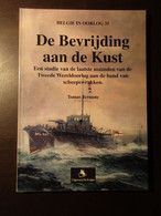 De Bevrijding Aan De Kust  -  Scheepswrakken - Door Tomas Termote - 2001 - War 1939-45
