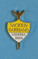 1 PIN'S //  ** NACIOUN GARDIANO LOURDES / 2000 ** - Feria - Corrida