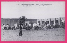 118 - AFRIQUE -  SOUDAN - TOMBOUCTOU  Marché Et Bureaux De L'intendance - Soudan