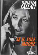 SE IL SOLE MUORE - ORIANA FALLACI - EDIZ. RIZZOLI 1975 - PAG. 492 - FORMATO 14X22 - USATO OTTIMO STATO - Grands Auteurs