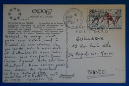 M19 ST PIERRE MIQUELON BELLE CARTE 1967 VILA POUR NOGENT S MARNE FRANCE+ EXPO MONTREAL 67 + AFFRANCHISSEMENT PLAISANT - Covers & Documents