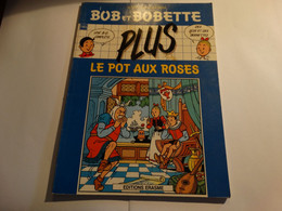 Bob Et Bobette - Le Pot Aux Roses.  + Des Jeux Et Des Devinettes. Editions Erasme 1988.74 Pages. - Bob Et Bobette