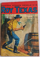 ROY TEXAS  N°18  DEL  GIUGNO1962  EDIZION ECHO (CART 49) - Eerste Uitgaves