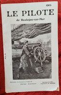LE PILOTE De Boulogne Sur Mer. Indicateur Du Comite De Publicité (1905) Regionalisme ( Nord, Pas De Calais) - Picardie - Nord-Pas-de-Calais