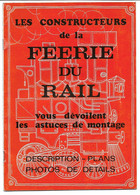 Les Constructeurs De La Féérie Du Rail Vous Dévoilent Les Astuces De Montage - Descriptions - Plans - Photos  Train - Modélisme