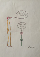 WOLINSKI - Dessin Original - "Répète Le Si Tu Es Une Fleur  P...." - Zeichnungen