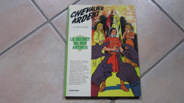 CHEVALIER ARDENT  T6 LE SECRET DU ROI ARTHUS   CRAENHALS  CASTERMAN - Chevalier Ardent