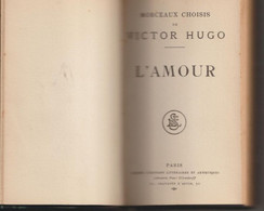 Livre De 204 Pages : MORCEAUX CHOISIS DE VICTOR HUGO   L'AMOUR - Auteurs Français