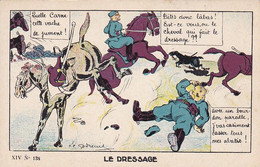 AK Le Dressage - Franz. Soldaten Mit Pferden - Humor - Künstlerkarte - WW1  (54986) - Umoristiche