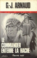 Le Commander Enterre La Hache  - De G.J. Arnaud - Fleuve Noir - N° 1330 - 1977 - Fleuve Noir