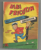 JEUNESSE JOYEUSE N° 2 ( PETIT FORMAT ) : BIBI FRICOTIN BOIT L OBSTACLE , DETECTIVE - Bibi Fricotin