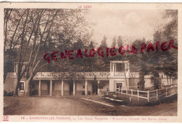 32- BARBOTAN LES THERMES- LES DEUX PERGOLAS- ENSEMBLE FACADE DES BAINS CLAIRS  - GERS - Barbotan