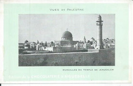 CHOCOLAT D'AIGUEBELLE  - VUES DE PALESTINE - MURAILLES DU TEMPLE DE JERUSALEM - Werbepostkarten