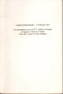 1871 - Tarif Bureaux étrangers établis En Turquie; Egypte, Tunis Et Tanger Et Vers Les Pays étrangers - Tariffe Postali