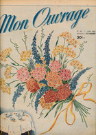 MON OUVRAGE, N° 81 (Juin 1955), 32 Pages, Mensuel, Broderie, Nappe, Bouquet De Fleurs - Fashion