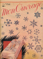 MON OUVRAGE, N° 62 (Novembre 1953), 32 Pages, Mensuel, Broderie, Nappe, Jours De Fête, Table, Cristaux De Neige - Fashion