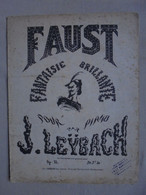 Ancien - Partition Faust Fantaisie Brillante J. Leÿbach Pour Piano Ed. Choudens - Instruments à Clavier