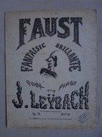 Ancien - Partition Faust Fantaisie Brillante J. Leÿbach Pour Piano Ed. Choudens - Instrumento Di Tecla