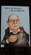 CPM CARICATURE D HOMME POLITIQUE RAYMOND BARRE SEUL AU DESSUS DE LA MELEE  ESP 382/1 - Hommes Politiques & Militaires