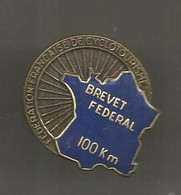 Insigne , Sports , Cyclisme, Brevet Fédéral , Fédération Française De Cyclotourisme , Frais Fr 1.75e - Radsport