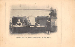 63-MONT-DORE- SOUCE MADELEINE  FA Et CIE - Le Mont Dore