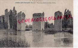 86- LUSSAC LES CHATEAUX- PILES DE L' ANCIEN CHATEAU FEODAL - EDITEUR MARTIN  1910 - Lussac Les Chateaux