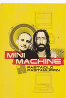 Mini Machine Rastaiolo Pastamuffin - Chanteurs & Musiciens