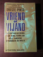 Vriend Of Vijand - De Ontmaskering Van King Kong En Vele Andere Spionnen In WO II - Door Oreste Pinto - 1986 - Guerra 1939-45