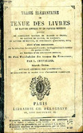 Traité élémentaire De Tenue Des Livres. En Parties Simples Et En Parties Doubles Précédé De Différents Modèles De Billet - Management