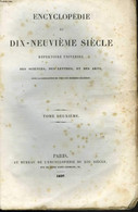 Encyclopédie Du Dix-neuvième Siècle. Répertoire Universel Des Sciences, Des Lettres Et Des Arts Avec La Biographie Des H - Enciclopedie