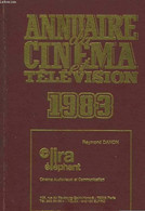 Annuaire Du Cinéma Et Télévision - DANON Raymond - 1983 - Film/Televisie