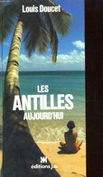 Les Antilles Aujourd'hui - DOUCET Louis - 1984 - Outre-Mer