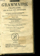 Grammaire Française Sur Un Plan Très Méthodique. - NOËL M. / CHAPSAL - 1872 - Dictionnaires