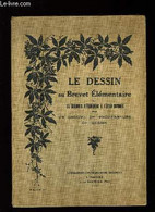 Le Dessin Au Brevet Elémentaire. - AYMARD Aubin Et GROUPE DE PROFESSEURS DE DESSIN - 1914 - Home Decoration