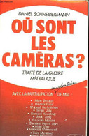 OU SONT LES CAMERAS ? - TRAITE DE LA GLOIRE MEDIATIQUE - SCHNEIDERMANN DANIEL - 1986 - Contabilità/Gestione