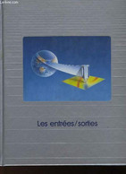 LE MONDE DES ORDINATEURS - LES ENTREES/SORTIES - COLLECTIF - 1987 - Informática