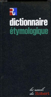 DICTIONNAIRE ETYMOLOGIQUE DU FRANCAIS - PICOCHE Jacqueline - 1979 - Dizionari